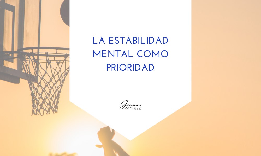 La estabilidad mental como prioridad