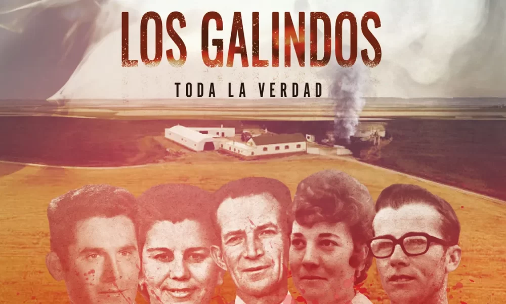 Los galindos toda la verdad